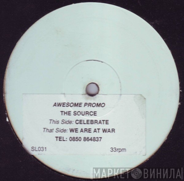 The Source  - Celebrate / We Are At War