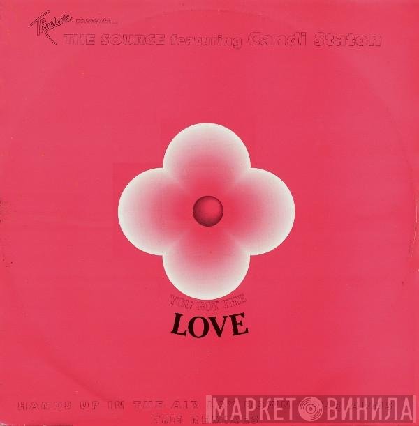 The Source, John Truelove, Candi Staton - You Got The Love (The Remixes)