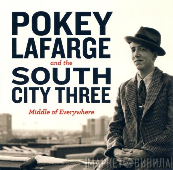 The South City Three, Pokey LaFarge - Middle Of Everywhere