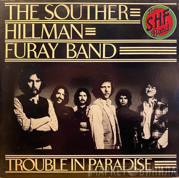 The Souther-Hillman-Furay Band  - Trouble In Paradise