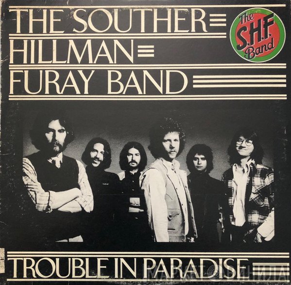 The Souther-Hillman-Furay Band  - Trouble In Paradise
