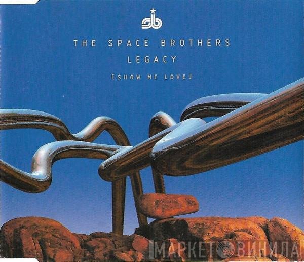 The Space Brothers - Legacy (Show Me Love)