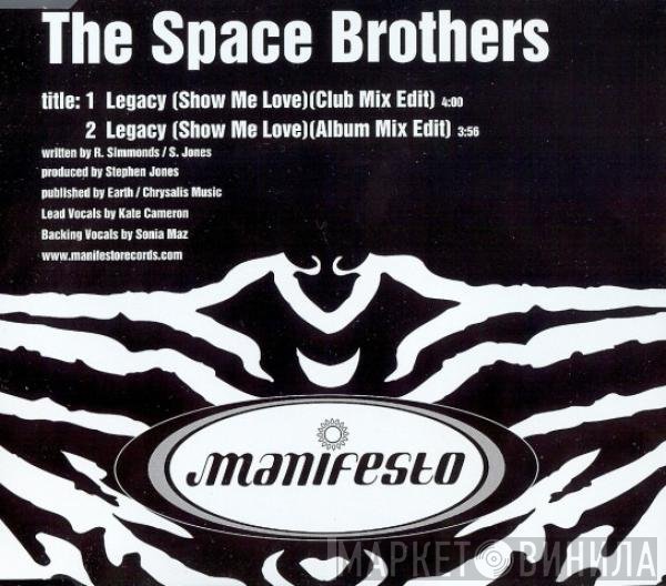 The Space Brothers - Legacy (Show Me Love)