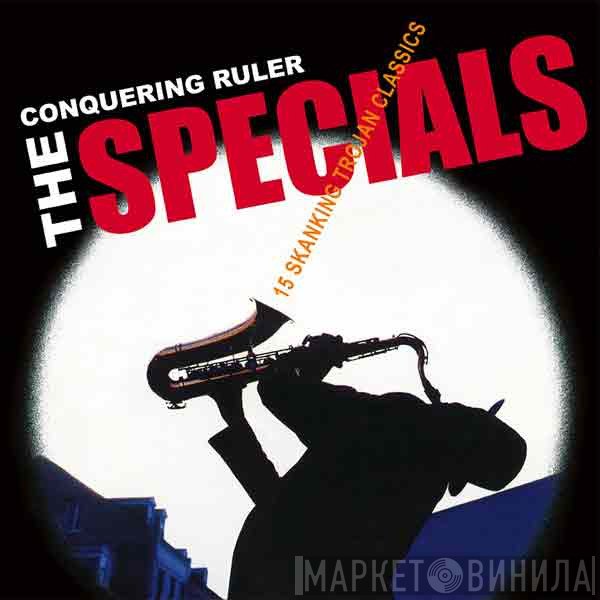 The Specials  - Conquering Ruler