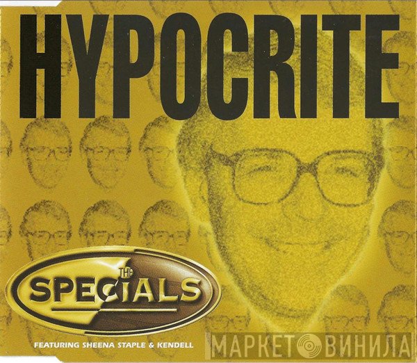The Specials Featuring Sheena Staple & Kendell Smith  - Hypocrite