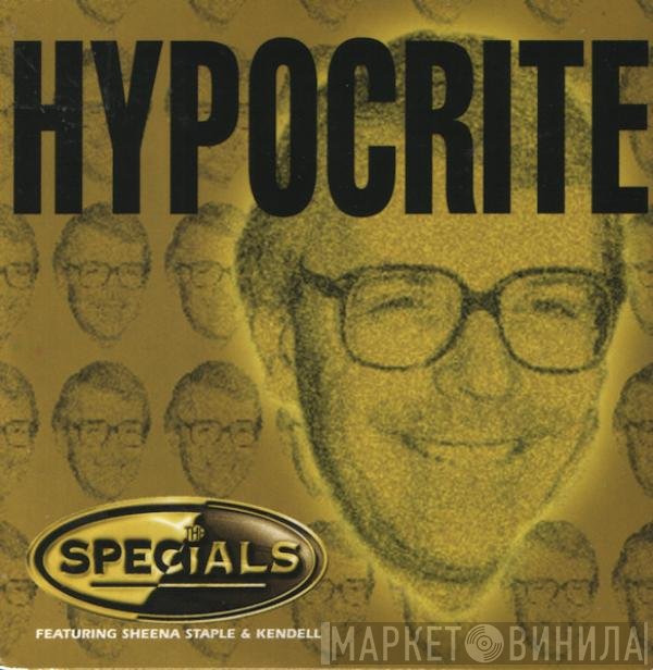 The Specials Featuring Sheena Staple & Kendell Smith  - Hypocrite