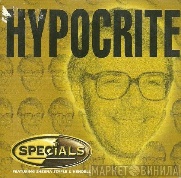 The Specials Featuring Sheena Staple & Kendell Smith  - Hypocrite