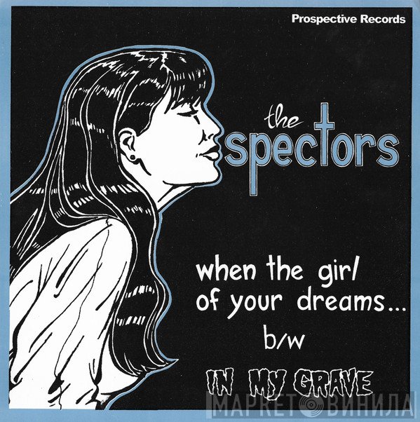 The Spectors - When The Girl Of Your Dreams... / In My Grave