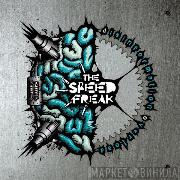 The Speed Freak  - Disinformation Overload