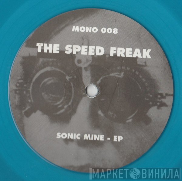 The Speed Freak - Sonic Mine - EP