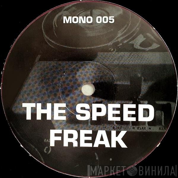 The Speed Freak  - The Speed Freak