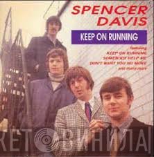 The Spencer Davis Group - Keep On Running