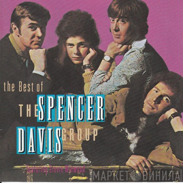 The Spencer Davis Group - The Best Of The Spencer Davis Group (Featuring Steve Winwood)