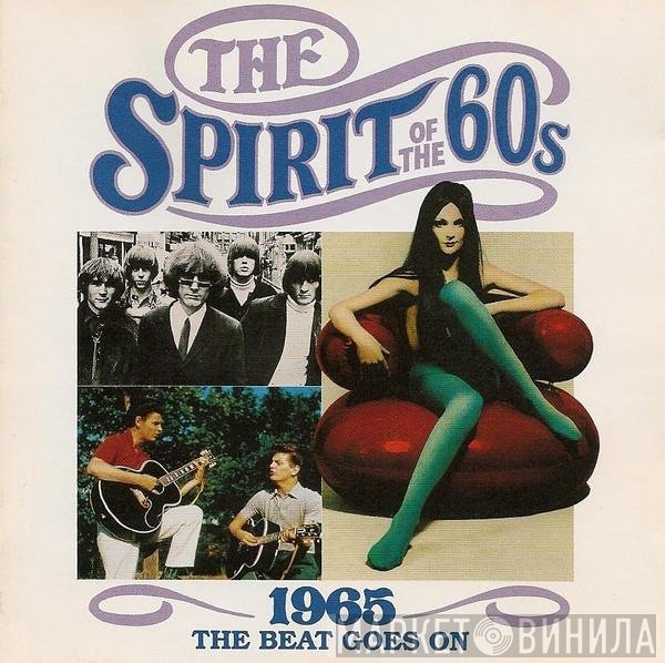  - The Spirit Of The 60s (1965 The Beat Goes On)