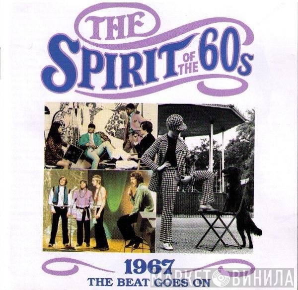  - The Spirit Of The 60s (1967 The Beat Goes On)