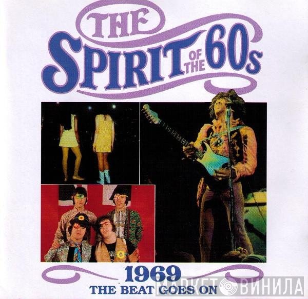  - The Spirit Of The 60s (1969 The Beat Goes On)