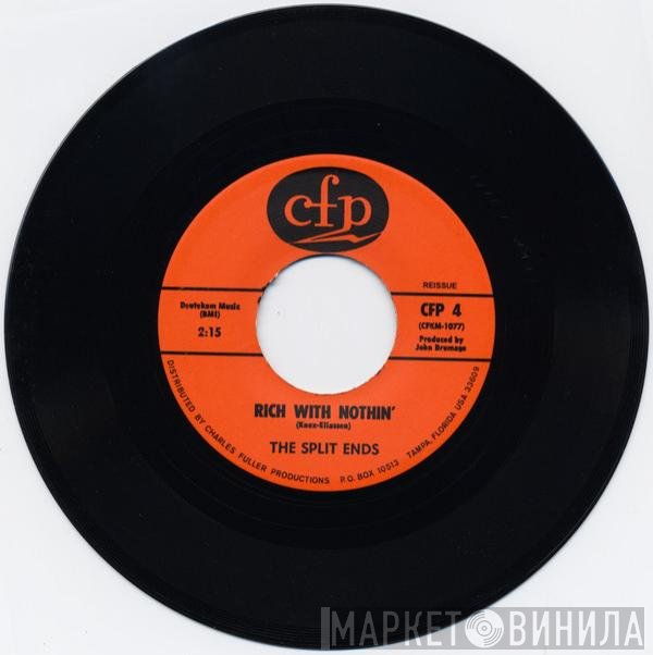 The Split Ends - Rich With Nothin'