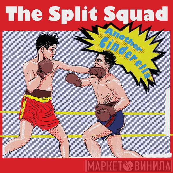 The Split Squad - Another Cinderella