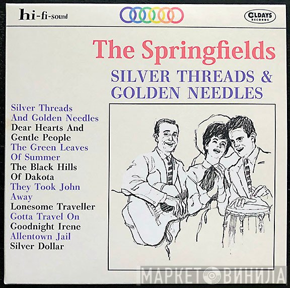 The Springfields  - Silver Threads & Golden Needles