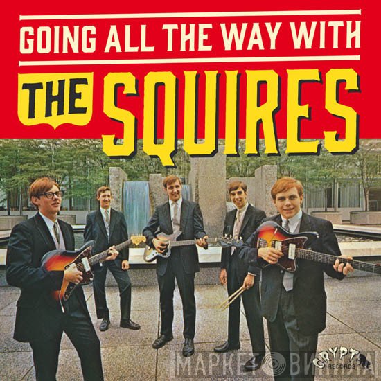 The Squires - Going All The Way With The Squires