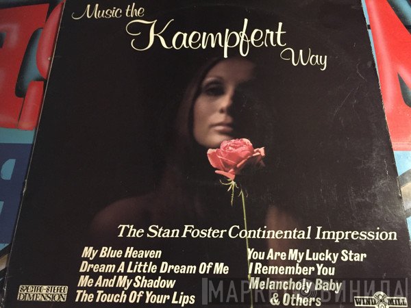 The Stan Foster Impression - Music The Kaempfert Way