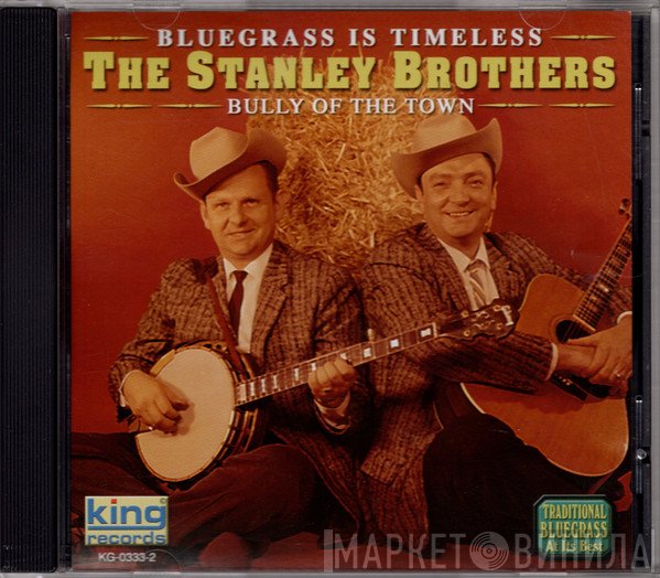 The Stanley Brothers - Bully Of The Town