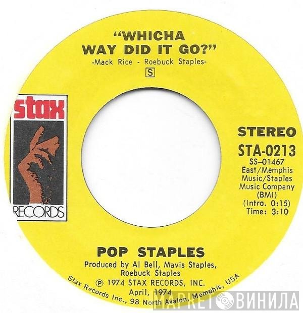 The Staple Singers, Pops Staples - Whicha Way Did It Go / What's Your Thing
