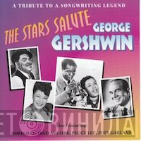  - The Stars Salute George Gershwin