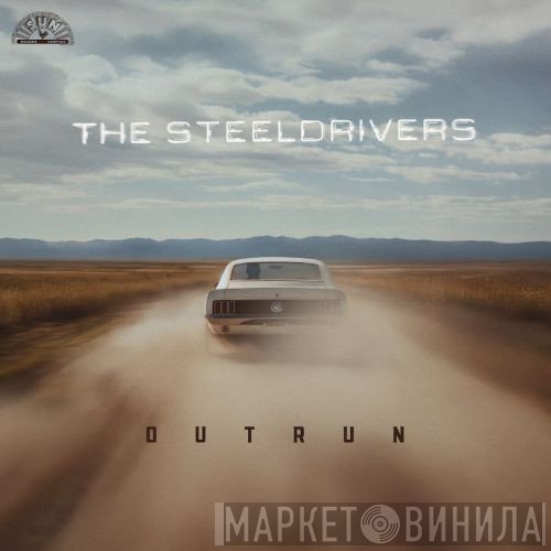 The SteelDrivers - Outrun