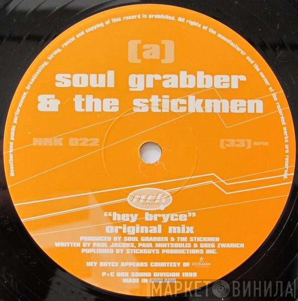 The Stickmen, Soul Grabber - Hey Bryce