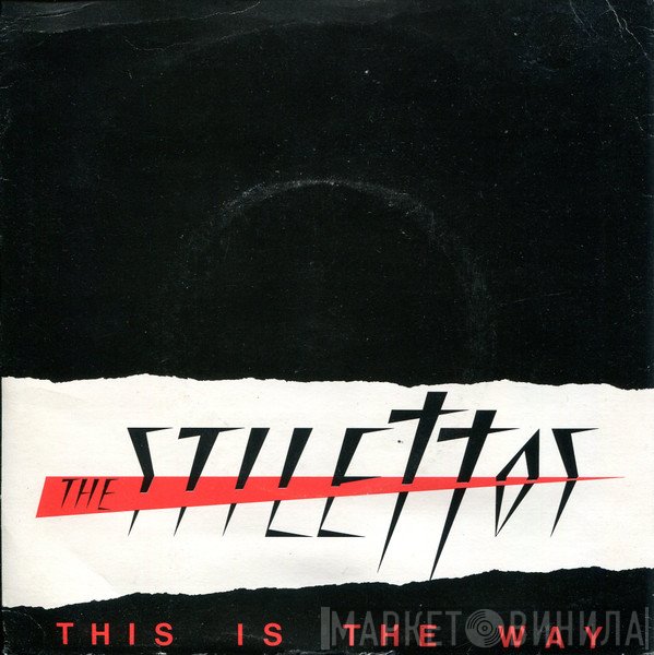 The Stilettos  - This Is The Way