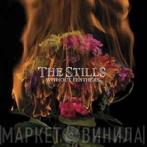 The Stills - Without Feathers