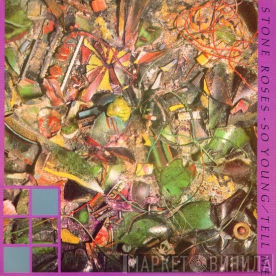 The Stone Roses  - So Young / Tell Me