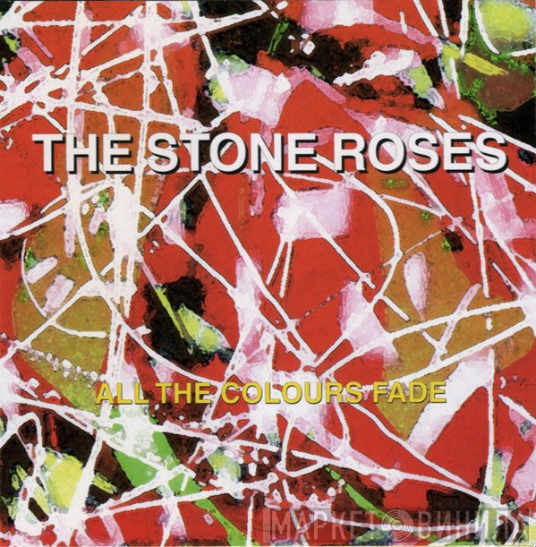 The Stone Roses  - All The Colours Fade
