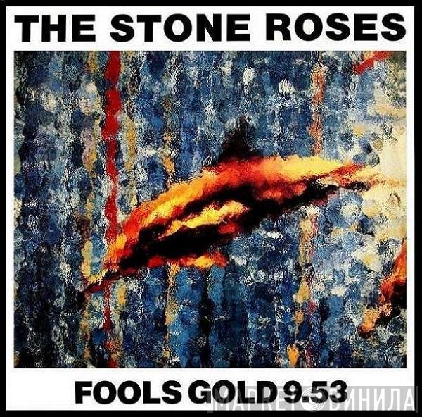 The Stone Roses  - Fools Gold 9.53