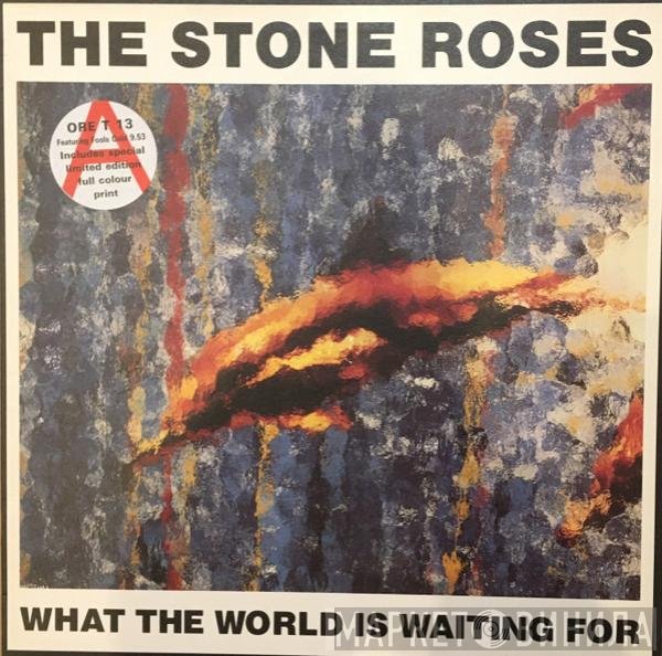 The Stone Roses - What The World Is Waiting For / Fools Gold 9.53