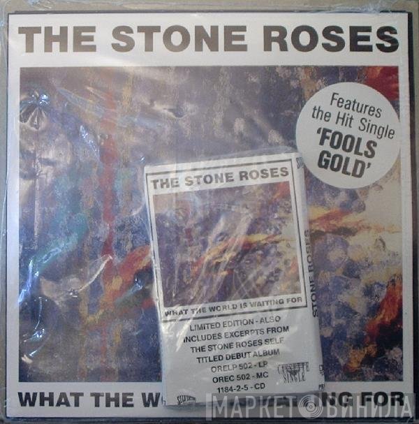 The Stone Roses  - What The World Is Waiting For