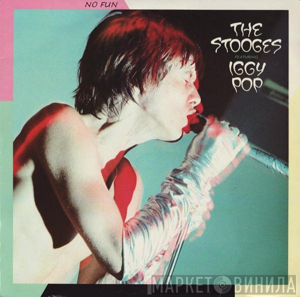 The Stooges Featuring Iggy Pop  - No Fun