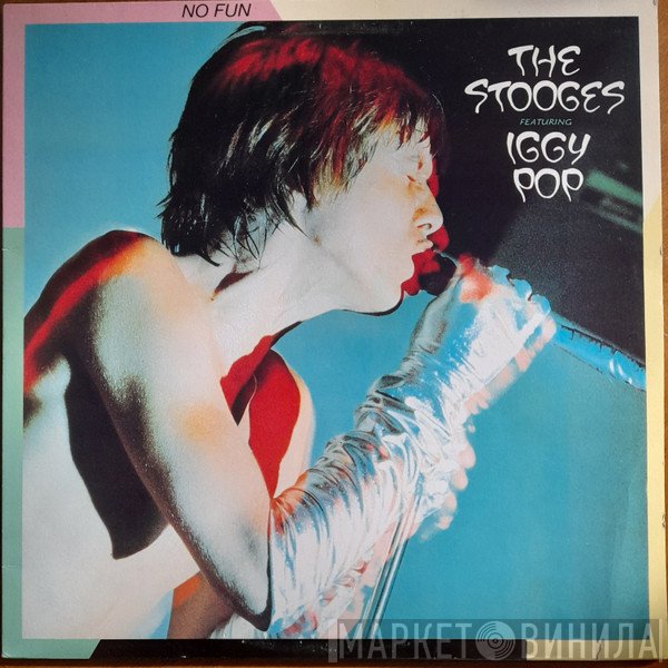 The Stooges Featuring Iggy Pop  - No Fun