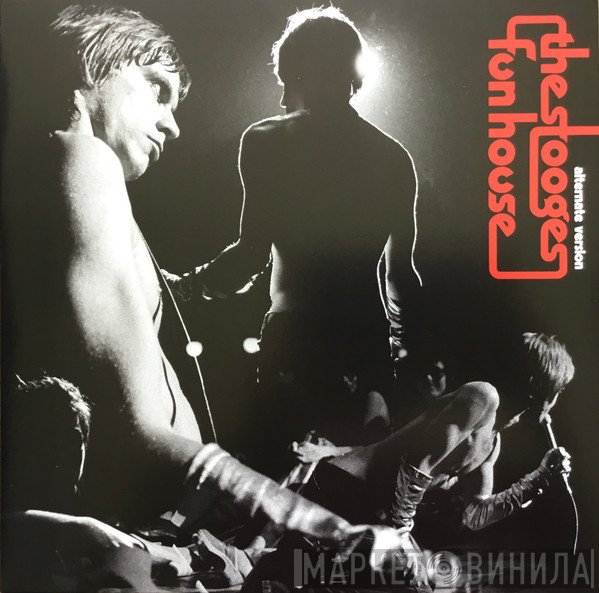 The Stooges - Fun House (Alternate Version)