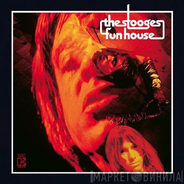 The Stooges  - Fun House