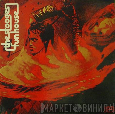 The Stooges  - Fun House