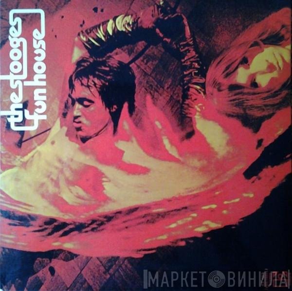 The Stooges  - Fun House
