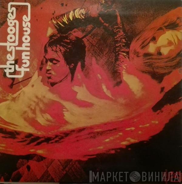 The Stooges  - Fun House