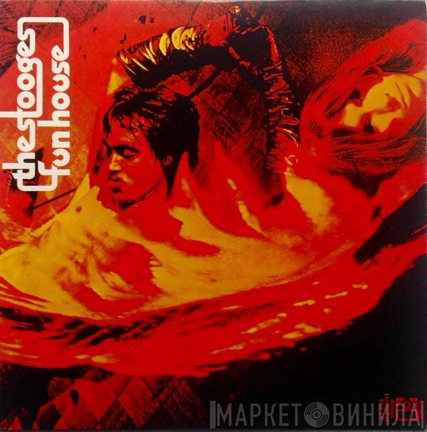 The Stooges  - Fun House