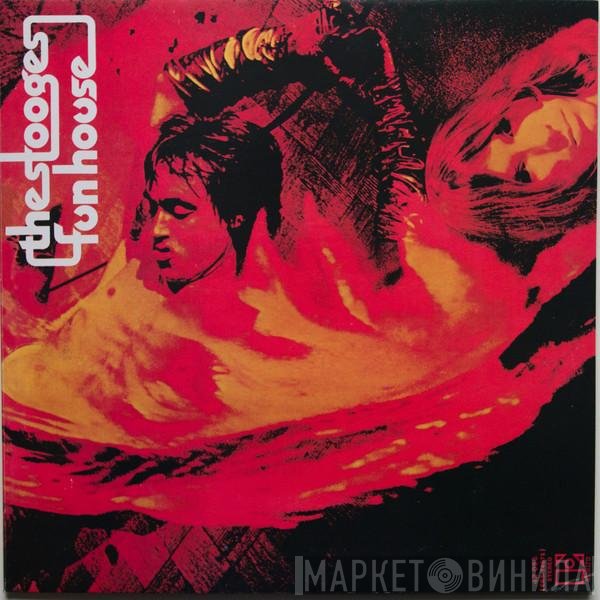 The Stooges  - Fun House