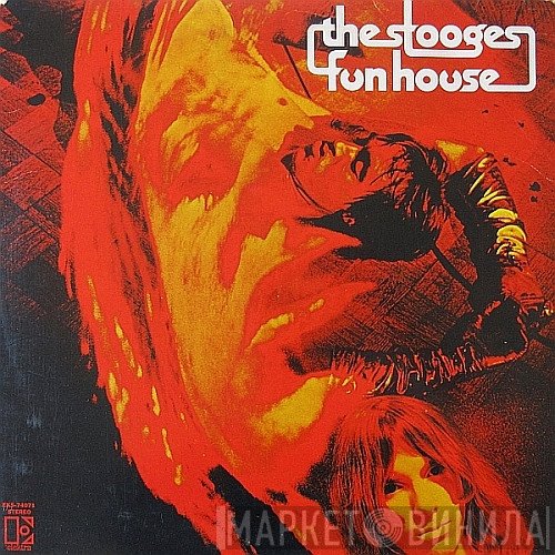 The Stooges  - Fun House