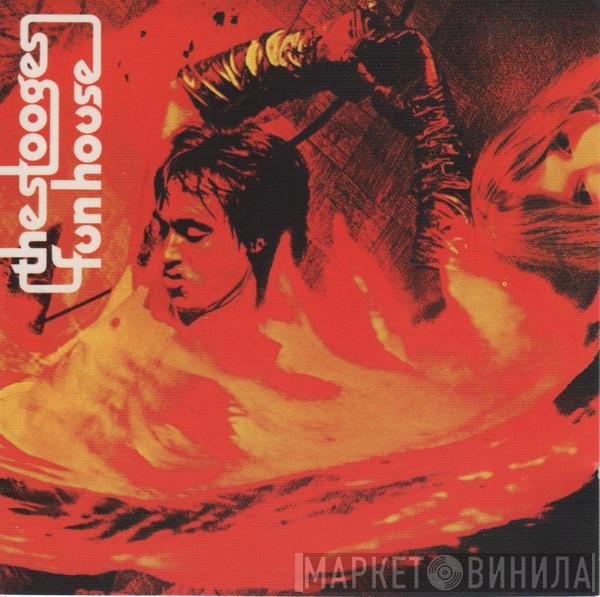 The Stooges  - Fun House