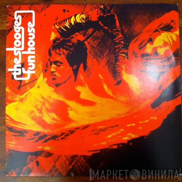 The Stooges  - Fun House