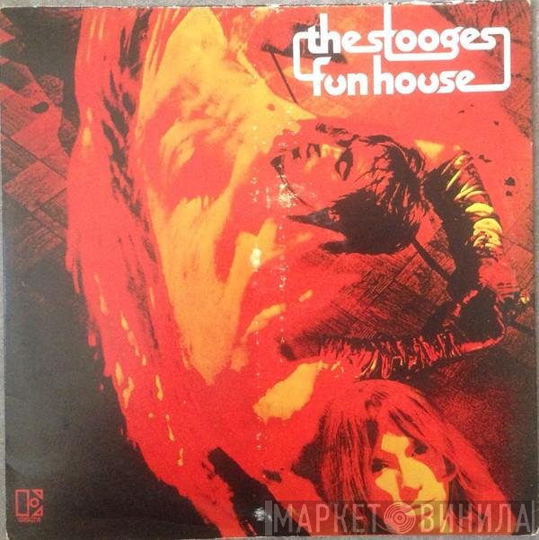 The Stooges  - Fun House